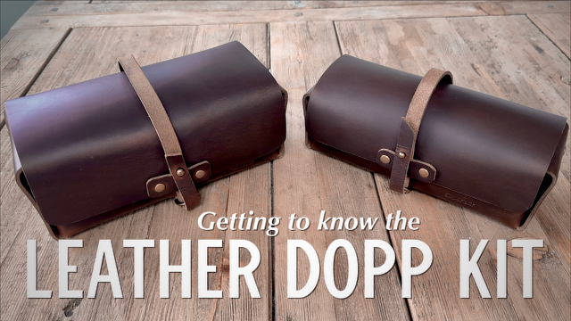 Getting to know: Leather Dopp Kits